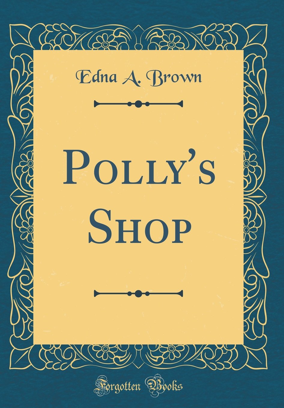 Polly's Shop (Classic Reprint)