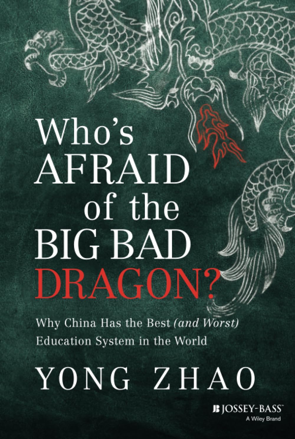 Who′s Afraid of the Big Bad Dragon? –Why China Has the Best (and Worst) Educati…