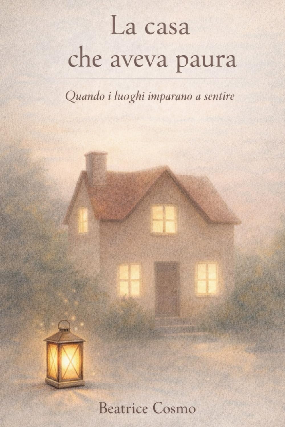 La casa che aveva paura: Quando i luoghi imparano a sentire