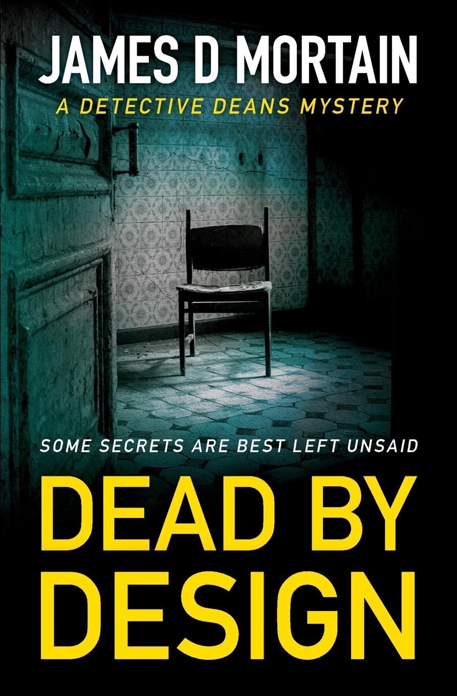 Dead By Design: A gripping serial killer thriller with unexpected & shocking twists: 2 (A Detective Deans Mystery)