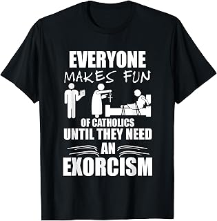 Funny Catholic Exorcism T-Shirt