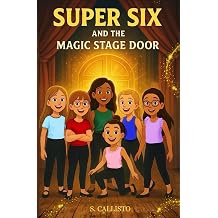 Super Six and the Magic Stage Door
