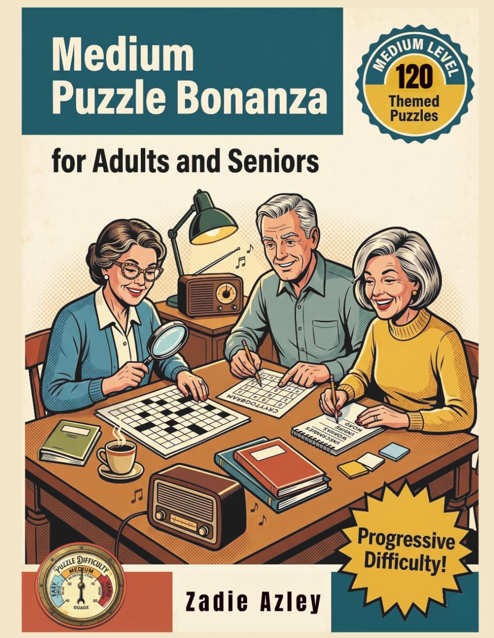 Medium Puzzle Bonanza for Adults and Seniors: 120 Brain-Boosting Crosswords, Cryptograms & Word Scrambles