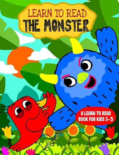 Learn to Read : The Monster - A Learn to Read Book for Kids 3-5: A sight words story for kindergarteners and preschoolers