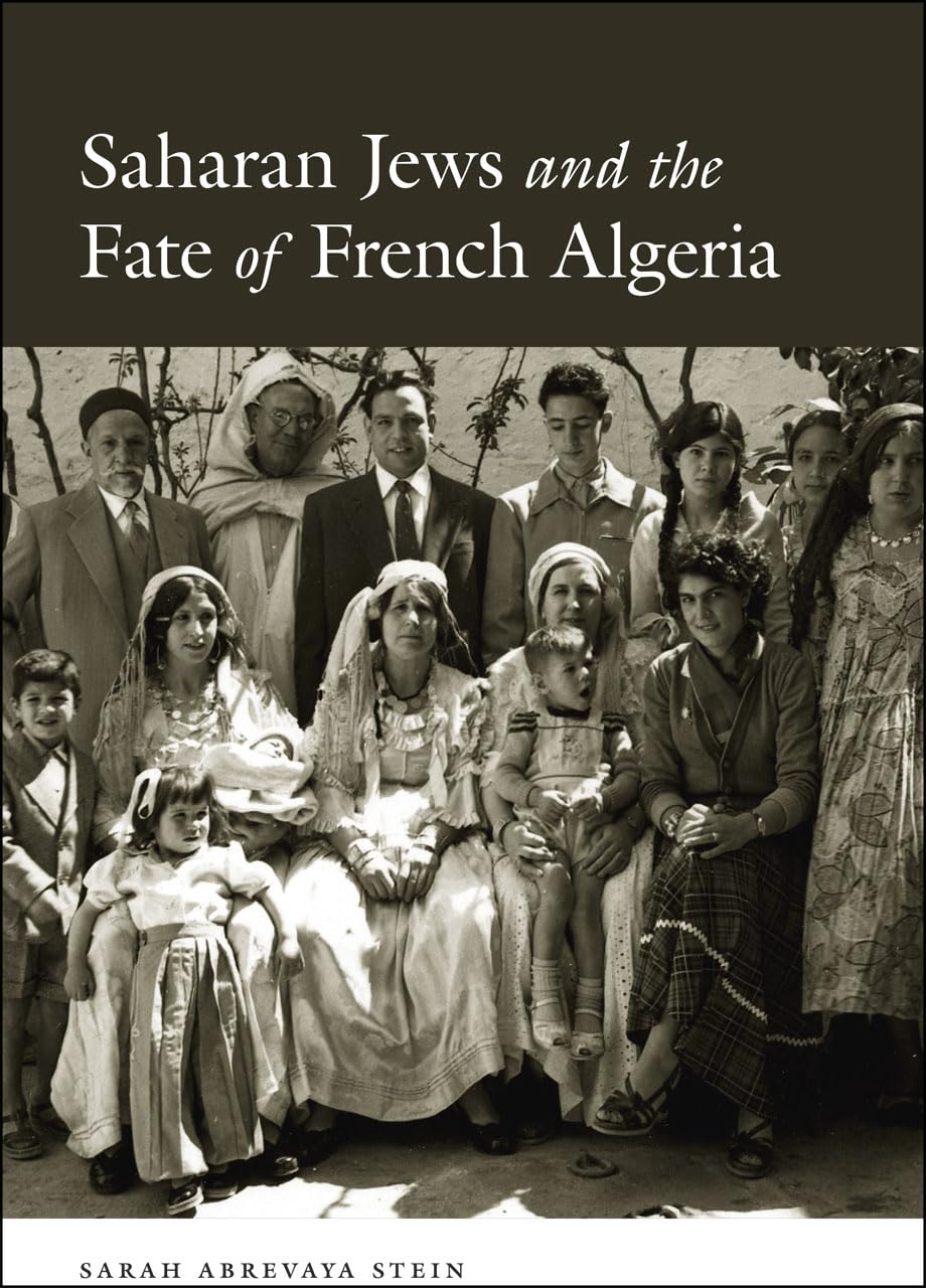 Saharan Jews and the Fate of French Algeria Paperback – Illustrated, May 6, 2014