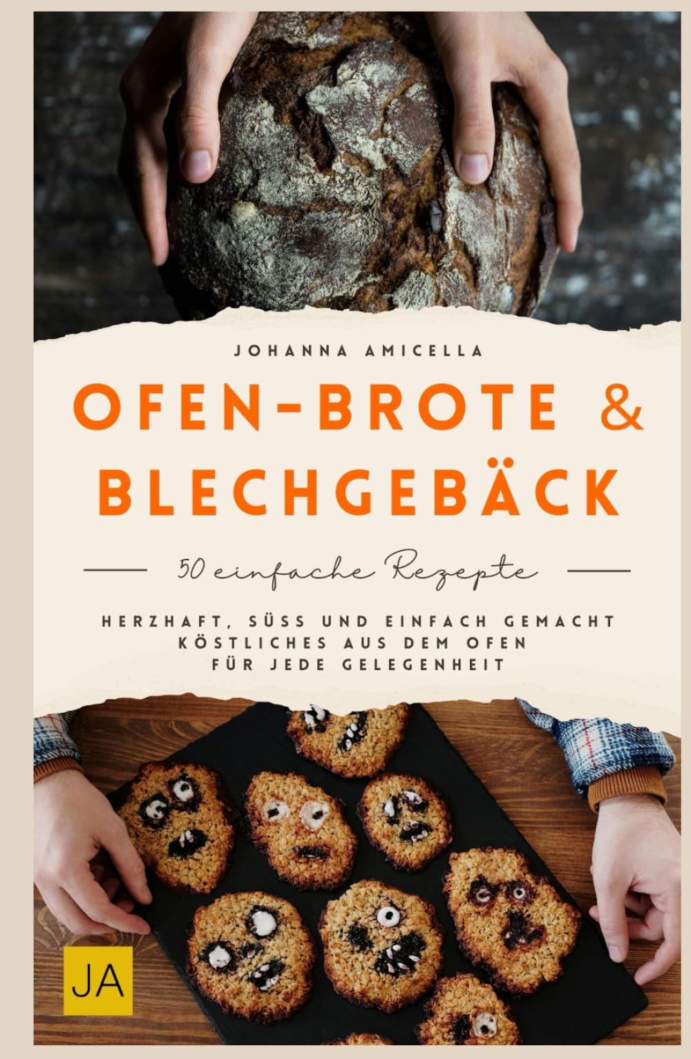 Ofen-Brote & Blechgebäck: Herzhaft, süß und einfach gemacht – Köstliches aus dem Ofen für jede Gelegenheit
