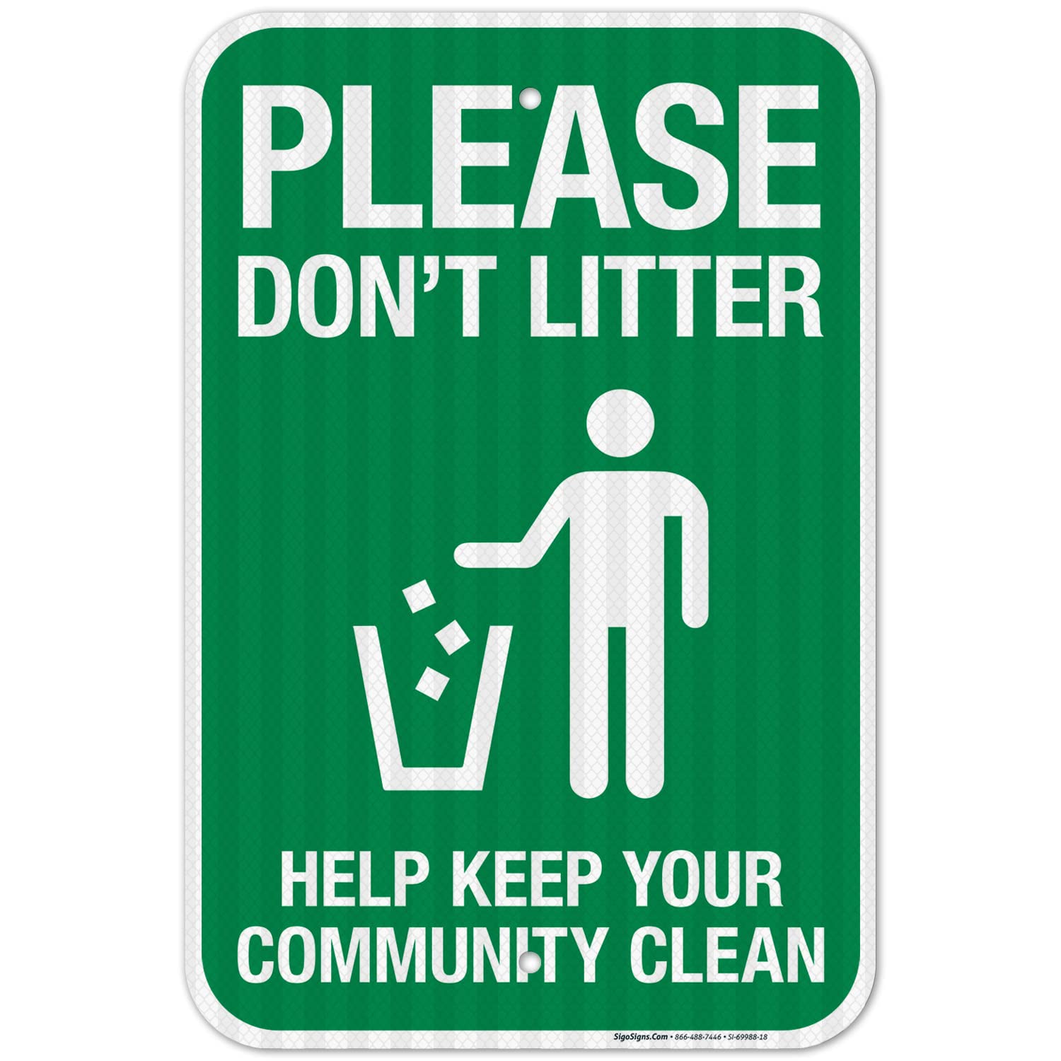 Please Don't Litter Help Keep Your Community Clean with Graphic Sign, 12x18 Inches, 3M EGP Reflective .063 Aluminum, Fade Resistant, Made in USA