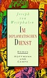 Im diplomatischen Dienst - Joseph von Westphalen