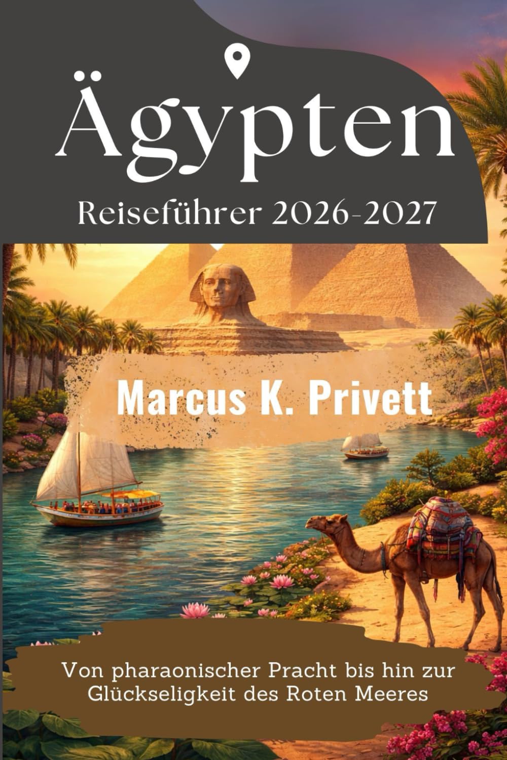 Ägypten Reiseführer 2026-2027