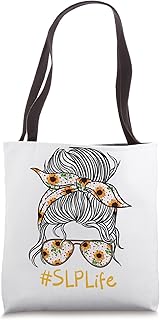 Speech Language Pathologist Messy Bun Sunflower SLP Life Tote Bag