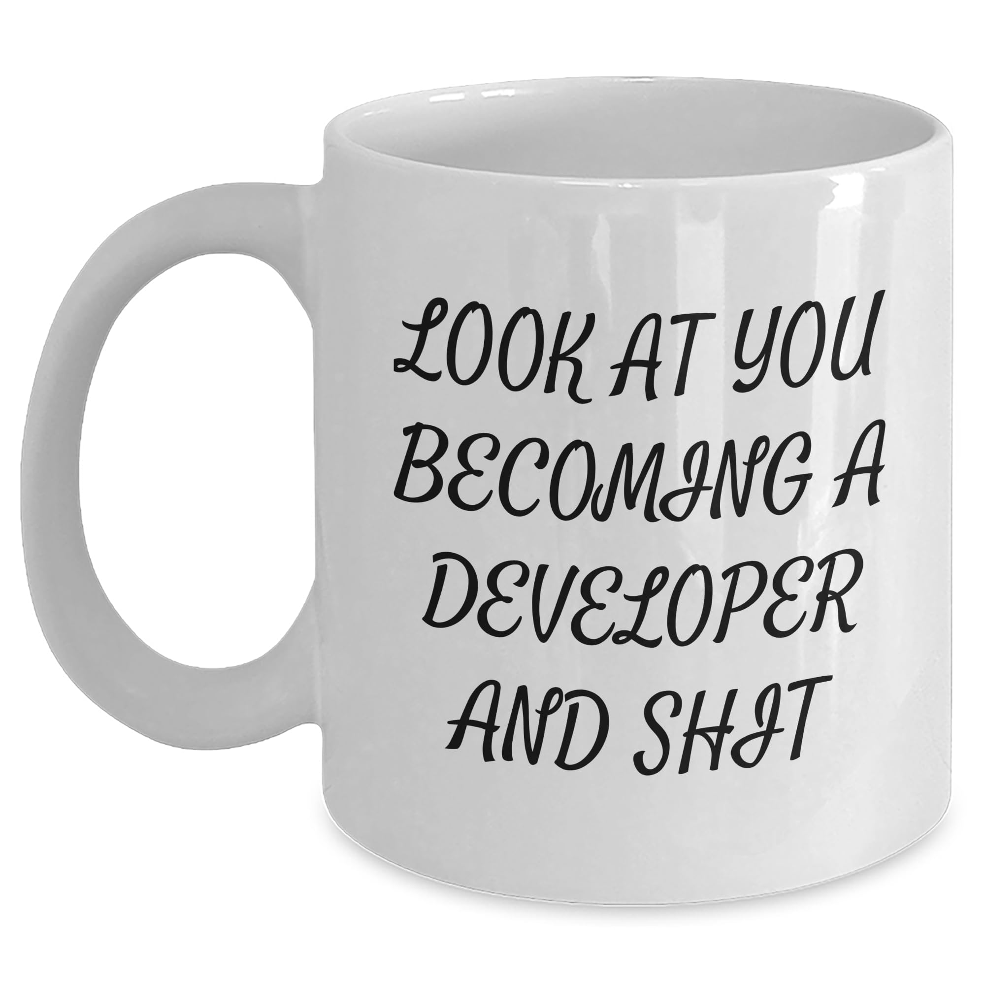 Funny Developer White Coffee Mug Gifts from Friends for Birthday - Look At You Becoming A Developer