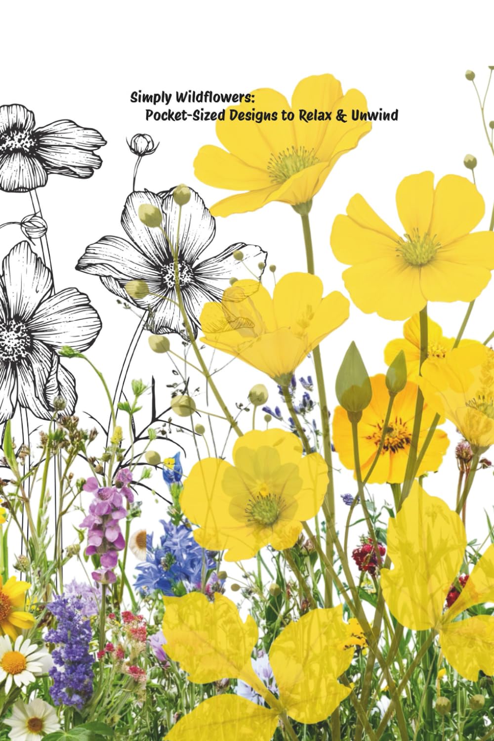 Simply Wildflowers: Pocket-Sized Designs to Relax & Unwind (Pocket-Sized Coloring Books (6x9 Edition))