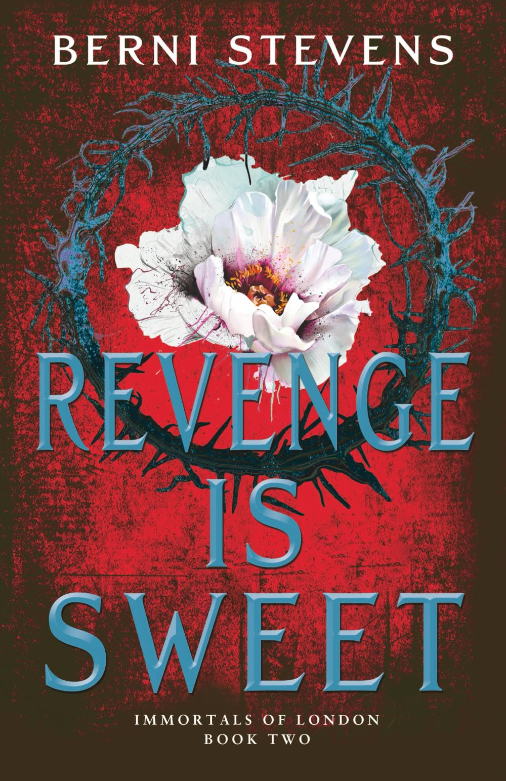 Revenge is Sweet: A rollercoaster vampire romance of love and revenge (Book Two of the Immortals of London series)