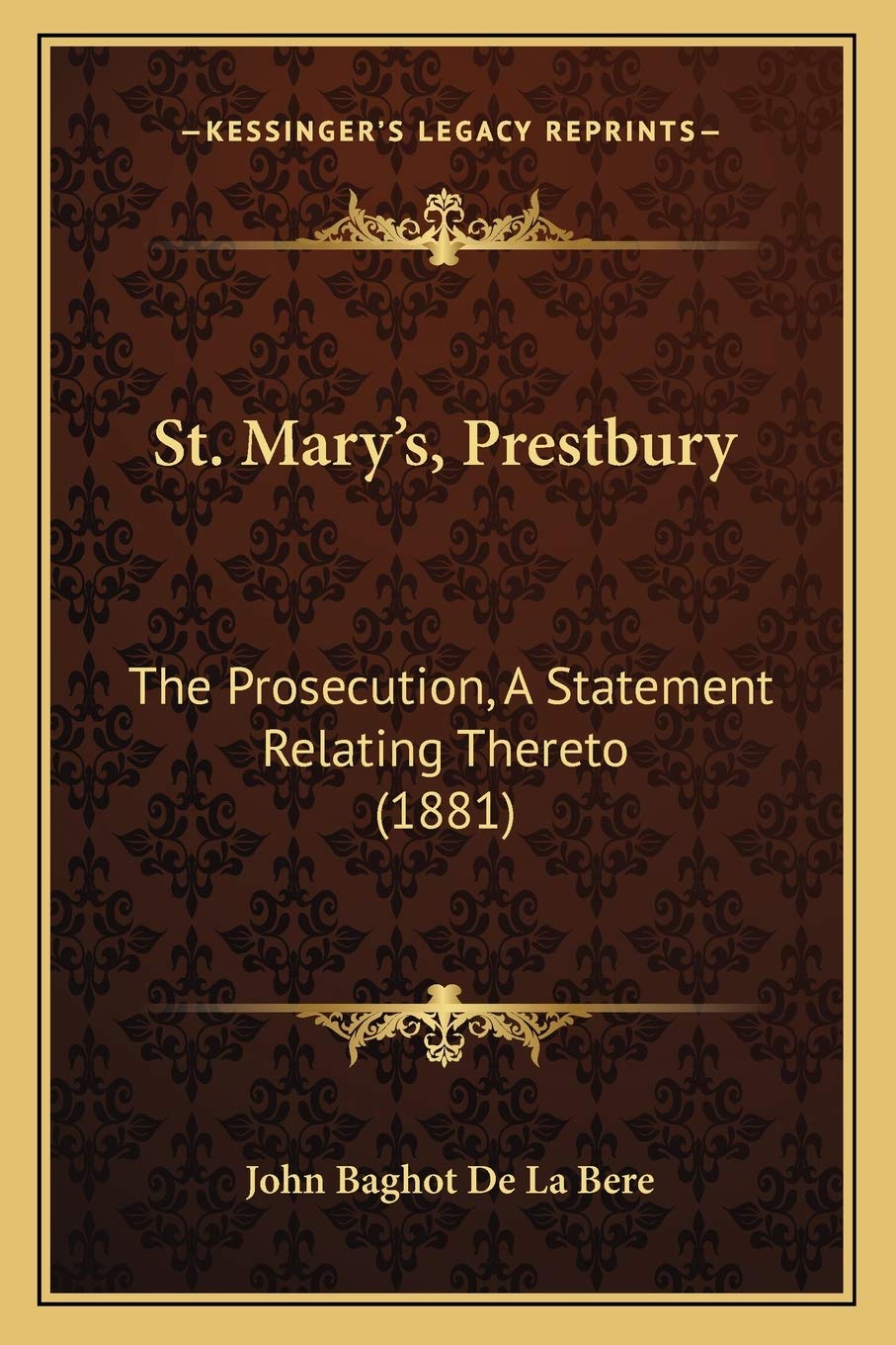 St. Mary's, Prestbury: The Prosecution, A Statement Relating Thereto (1881)