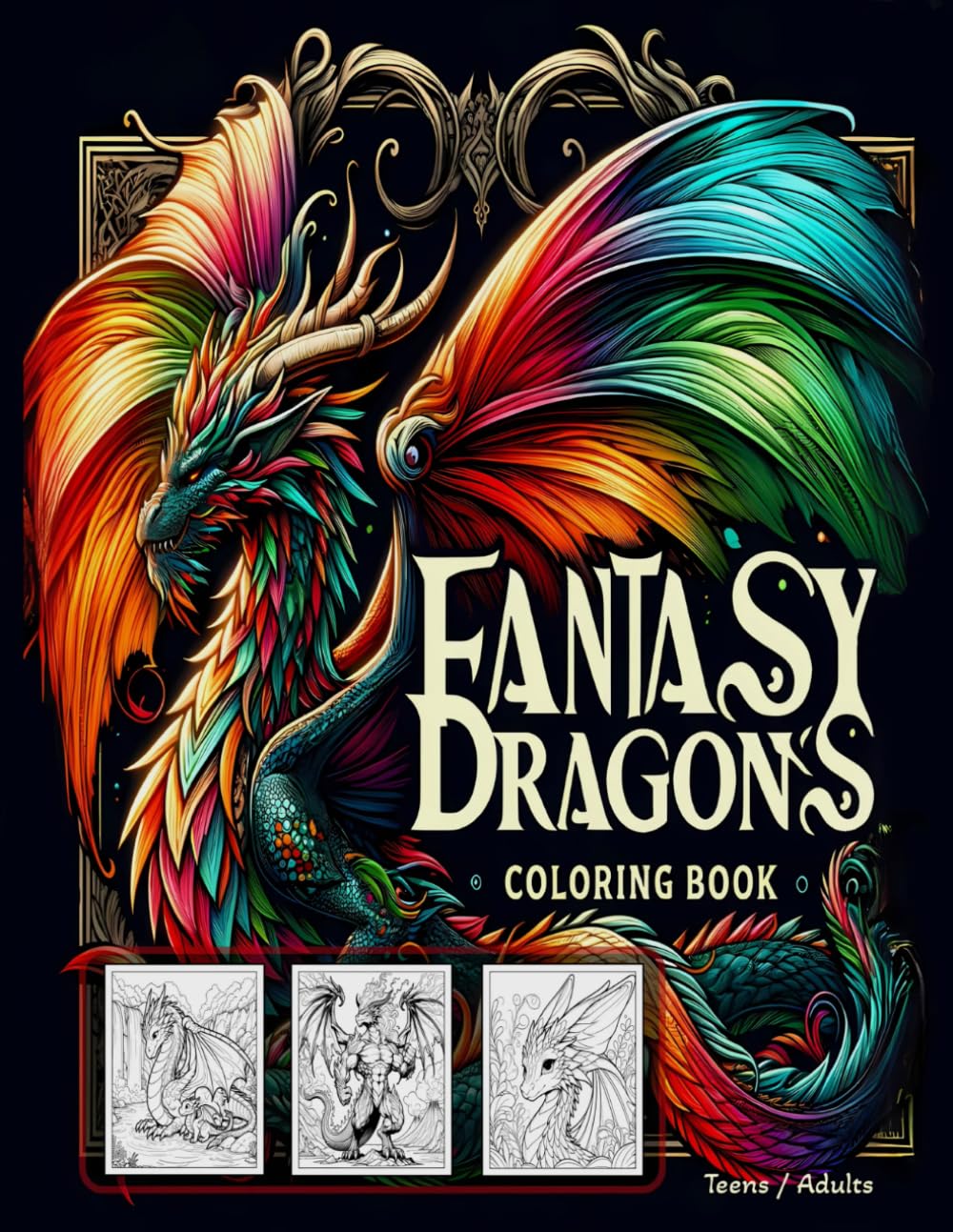 Fantasy Dragons: Coloring Book For Teens & Adults