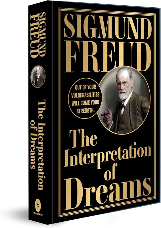 Interpretation of Dreams by Sigmund Freud (Deluxe Edition) - Studying Human Mind and Nature of Dreams / Explore Field of Psychology / Analysis of Dreams (Fingerprint Classics)