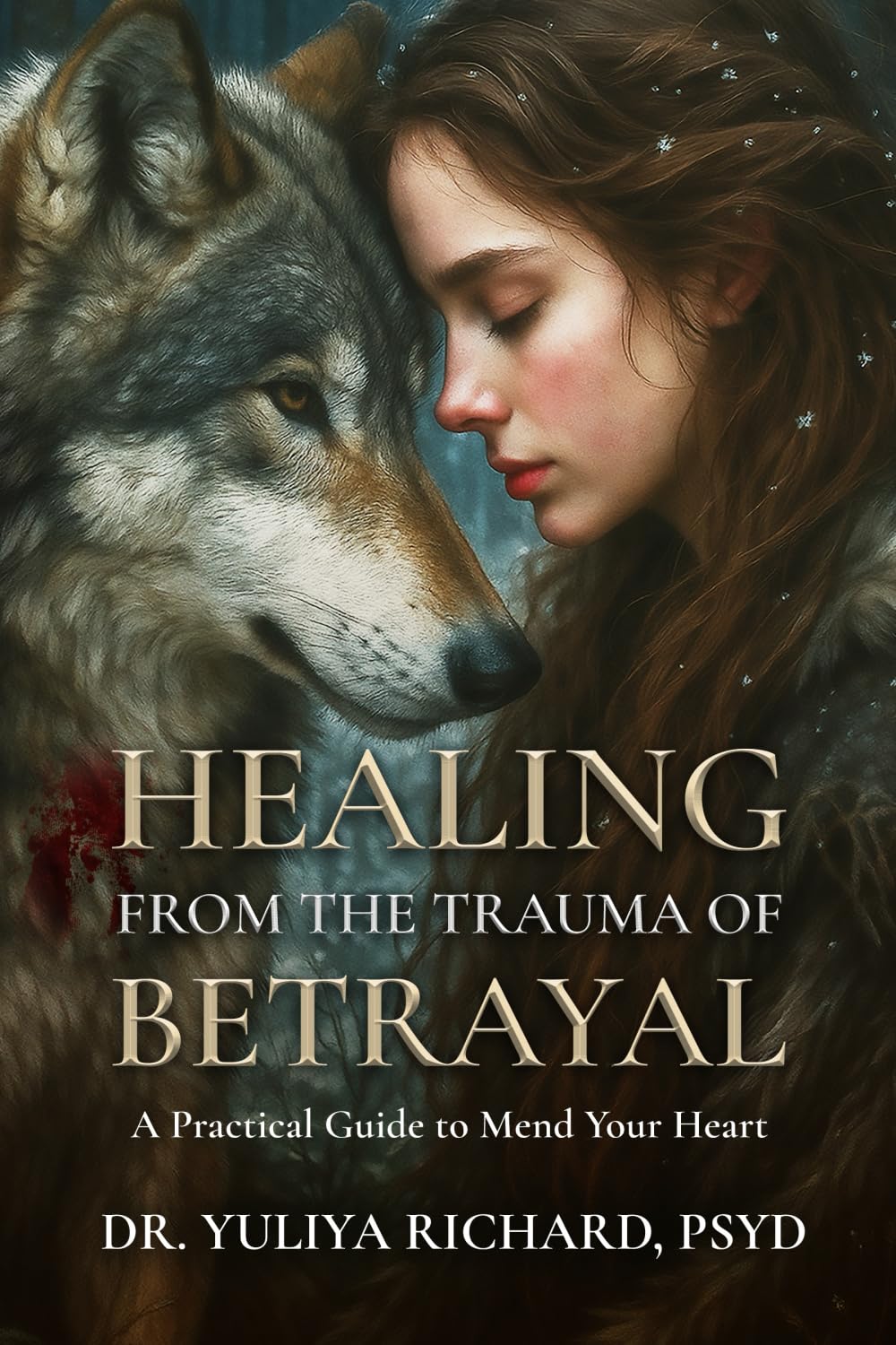 Healing from the Trauma of Betrayal: Rewiring the Mind After Emotional Abuse, Infidelity & Broken Trust