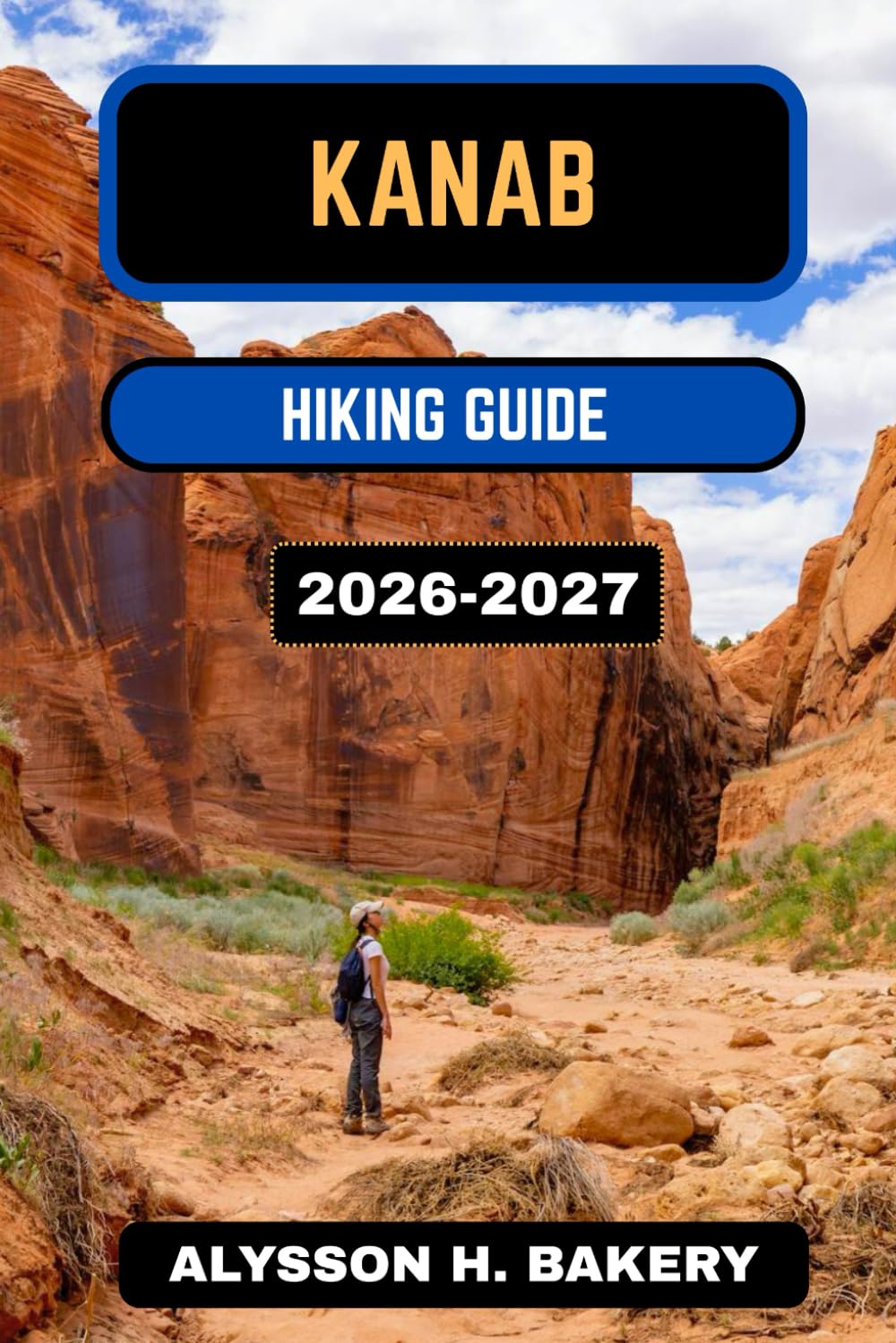 KANAB HIKING GUIDE 2026-2027 (TrailWise 2025 Hiking Edition)