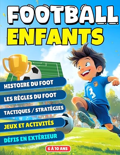 LIVRE FOOT ENFANT: Cahier de vacances Foot pour enfant de 6 ans à 10 ans FORMAT A4. Plein de jeux, activités, quizz foot et défis pour les petits footeux. EN COULEURS