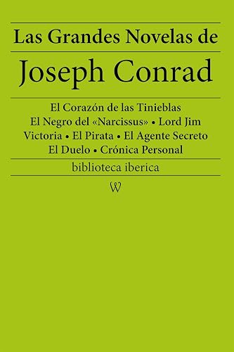 Las Grandes Novelas de Joseph Conrad (biblioteca iberica nº 14)
