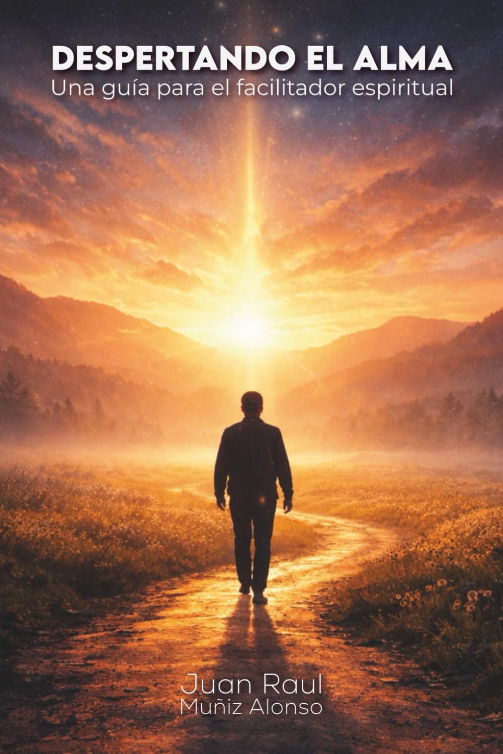 Despertando el alma: Una guía para el facilitador espiritual