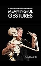 Teaching and Learning Dance Through Meaningful Gestures