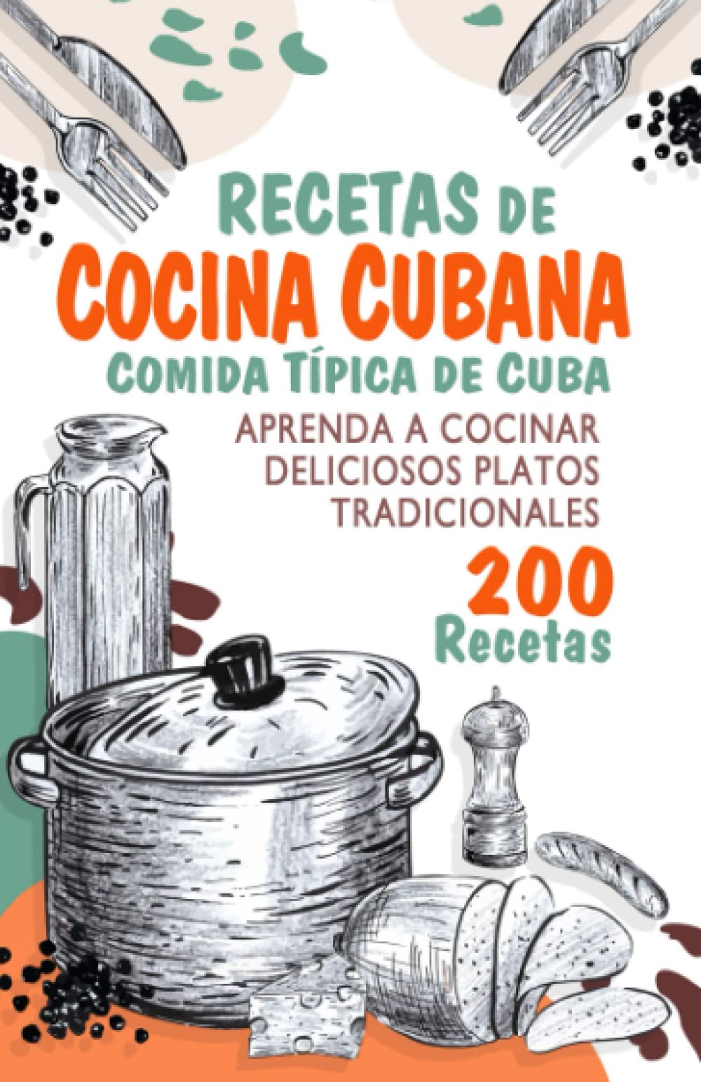 Recetas de Cocina Cubana - Comida Típica de Cuba: Aprenda a Cocinar Deliciosos Platos Tradicionales de la Cocina Cubana - Inspirado en el programa de TV "Cocina al Minuto" de Nitza Villapol.