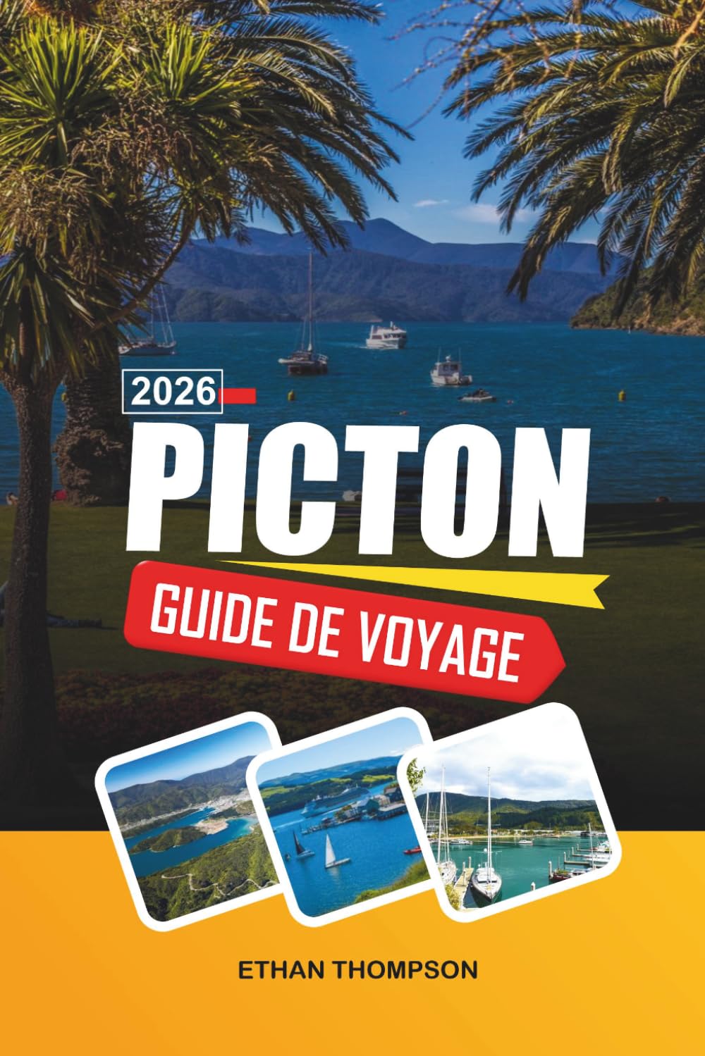 GUIDE DE VOYAGE PICTON 2026: Marlborough Sounds, chemin Queen Charlotte, porte d'entrée de ferry, croisières panoramiques et charme de l'île du Sud