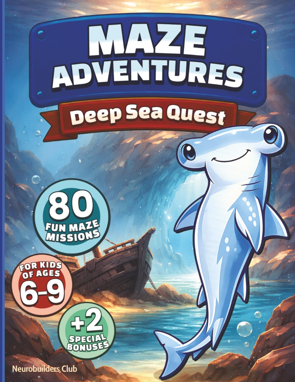 DEEP SEA QUEST: 80 fun mazes for kids of ages 6-9, plus two special bonuses (surprise mode + certificate) (MAZE ADVENTURES)
