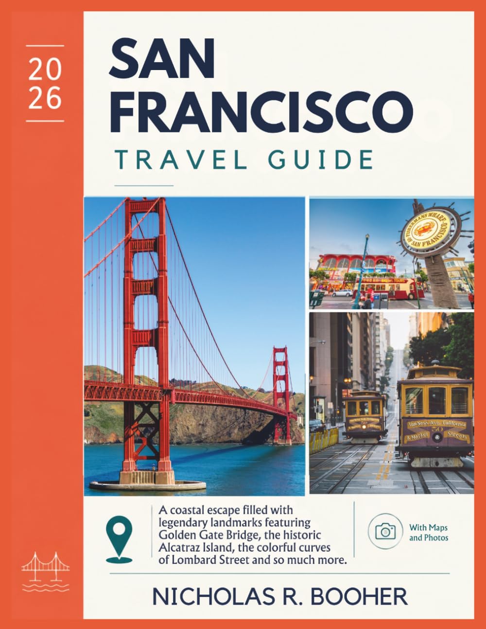 San Francisco Travel Guide 2026: A coastal escape filled with legendary landmarks featuring Golden Gate Bridge, the historic Alcatraz Island, the colorful curves of Lombard Street and so much more.