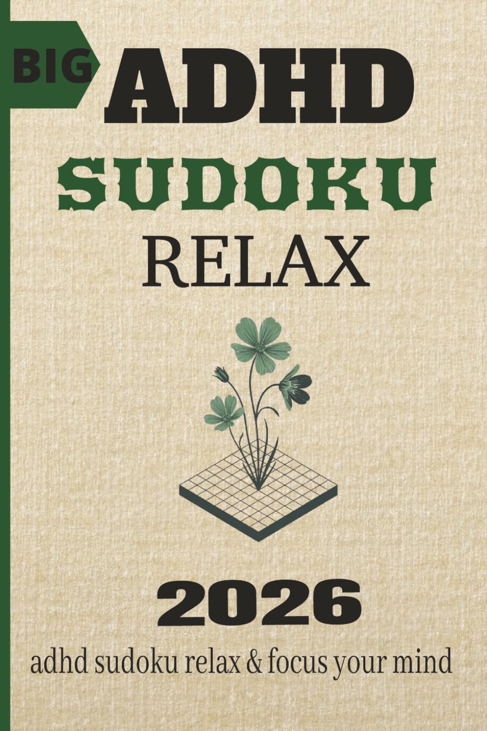 ADHD Sudoku Relax: 110 Mindful Puzzles to Calm the Mind & Improve Focus | Deep-Focus Quotes | Large Print Activity Book for Neurodivergent Adults | ... Solutions Included (Calm Reset Sudoku Series)