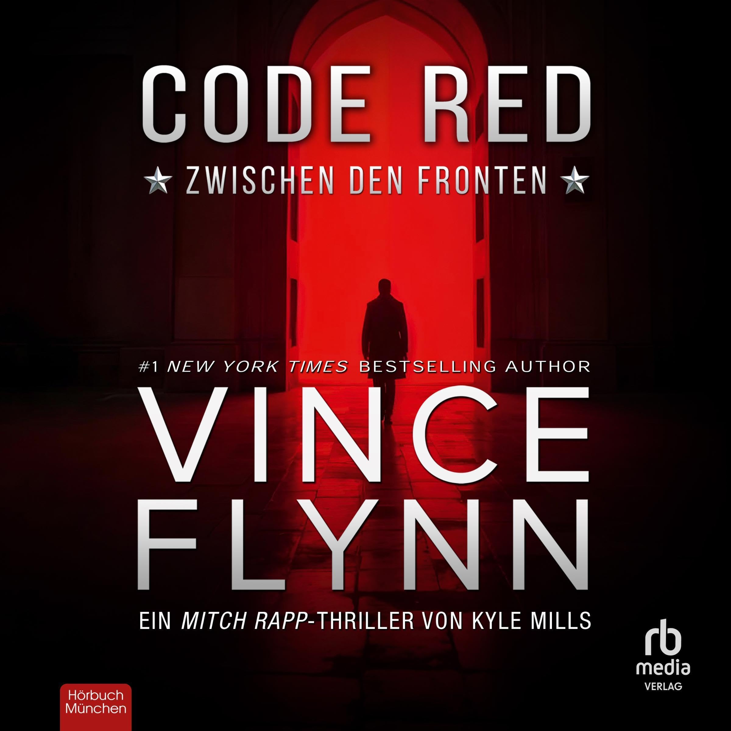 Code Red: Zwischen den Fronten [Code Red: A Mitch Rapp Novel]