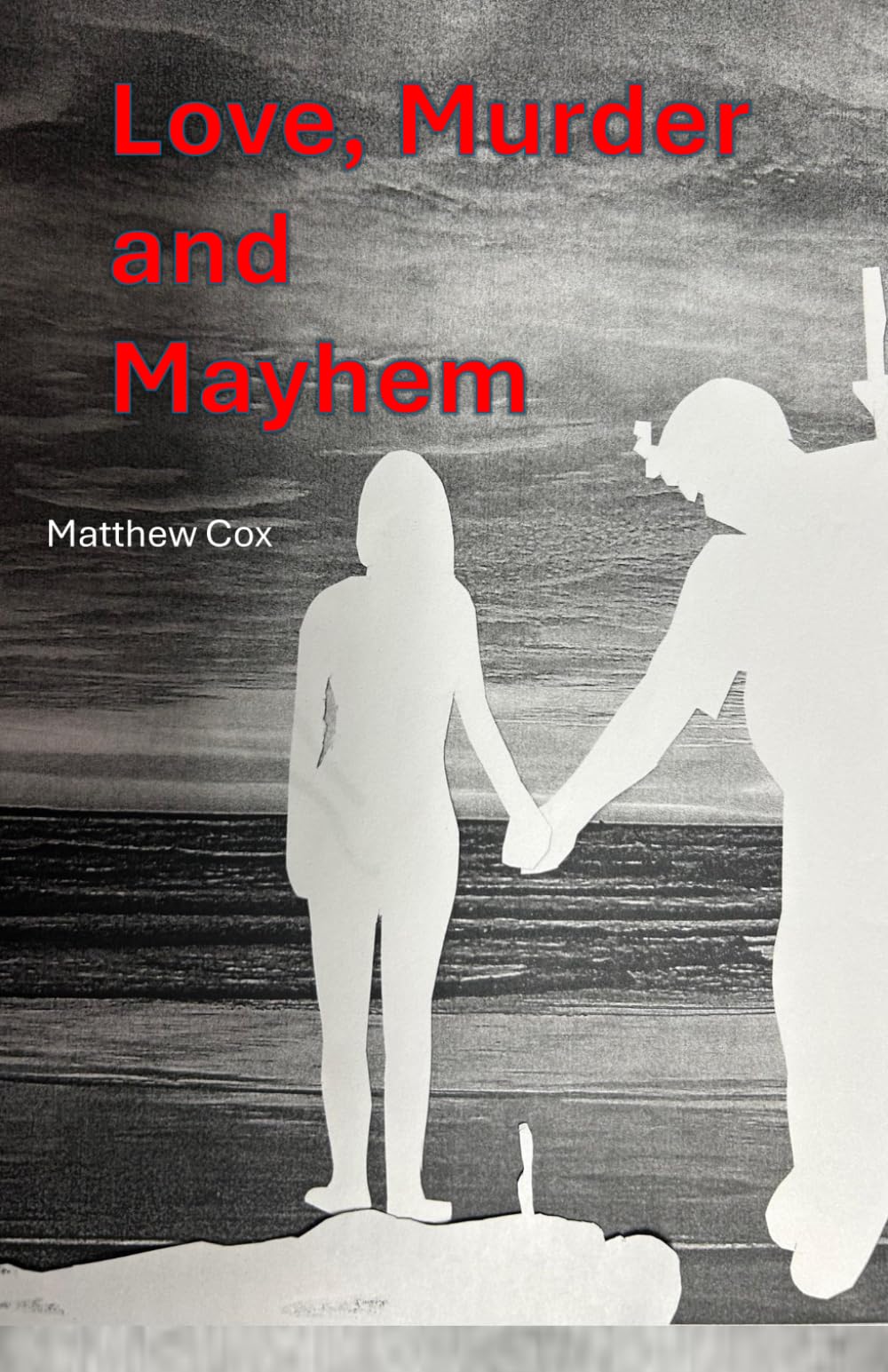 Love, Murder and Mayhem: Forbidden Passion, Deadly Secrets, and a past Worth Killing For