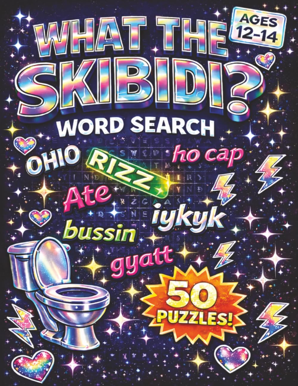 What the Skibidi?: A Hilarious Word Search Book for Kids Ages 12-14 | Gen Alpha Slang & Pop Culture Puzzles for Tweens and Middle Schoolers