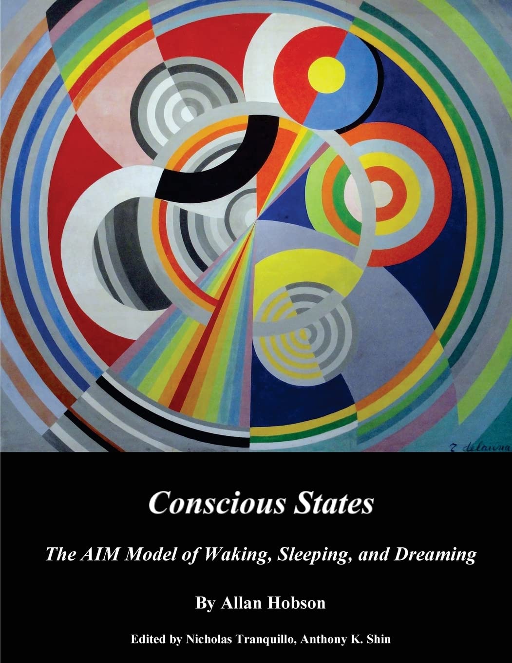 Conscious States (b&w): The AIM Model of Waking, Sleeping, and Dreaming