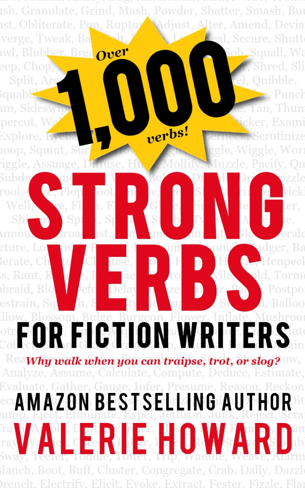 Strong Verbs for Fiction Writers (Indie Author Resources) Paperback – June 30, 2019