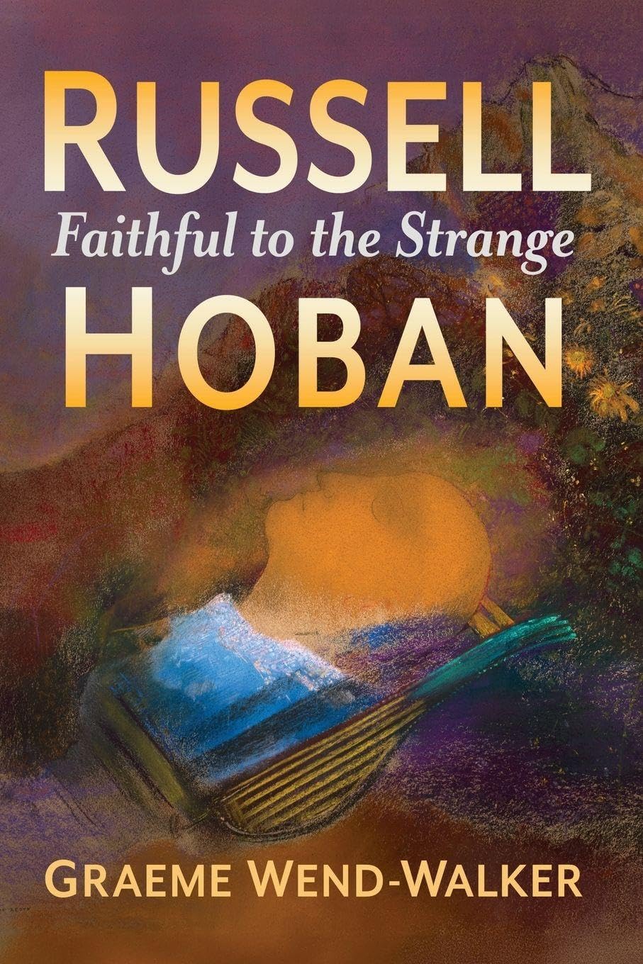 Russell Hoban: Faithful to the Strange