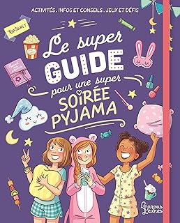 Le super guide pour une super soirée pyjama