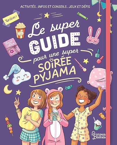 Le super guide pour une super soirée pyjama