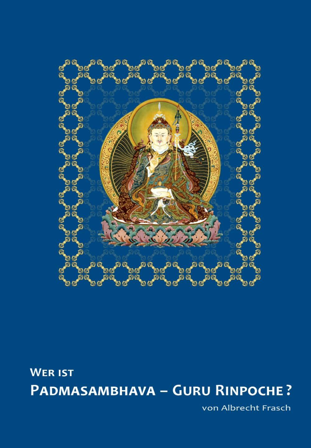 Wer ist Guru Rinpoche?