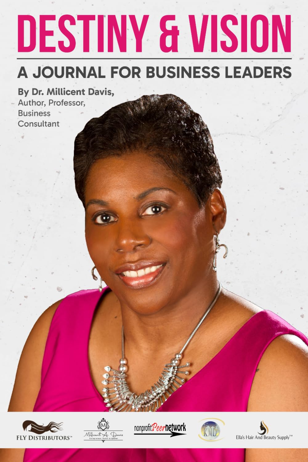Destiny and Vision: A Journal for Business Leaders