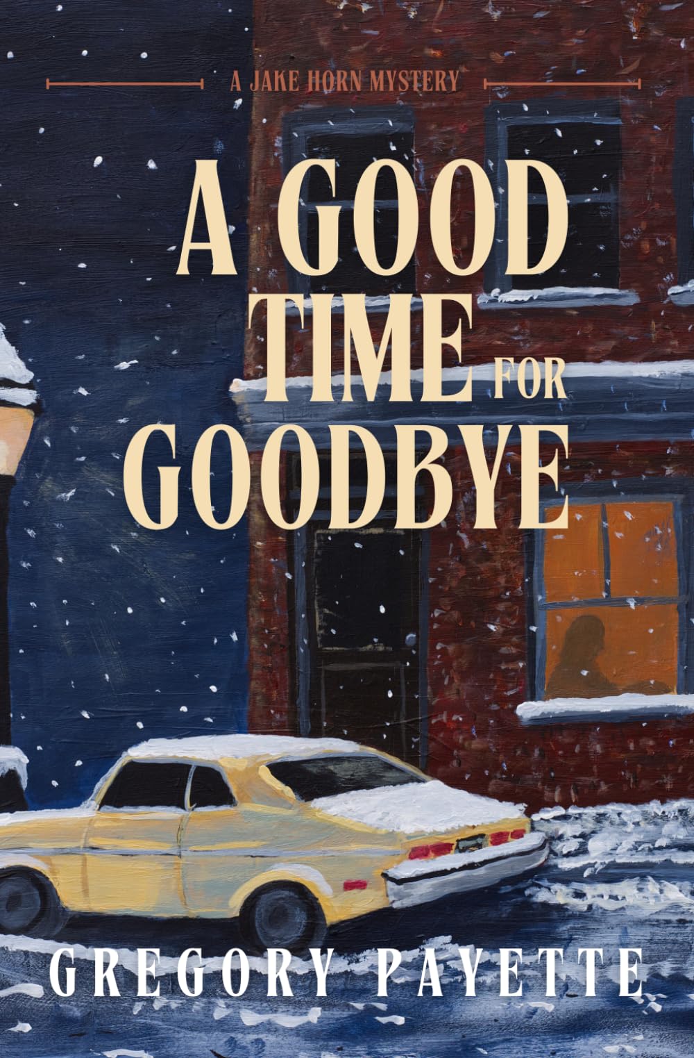 A Good Time for Goodbye: A Jake Horn Mystery: 1