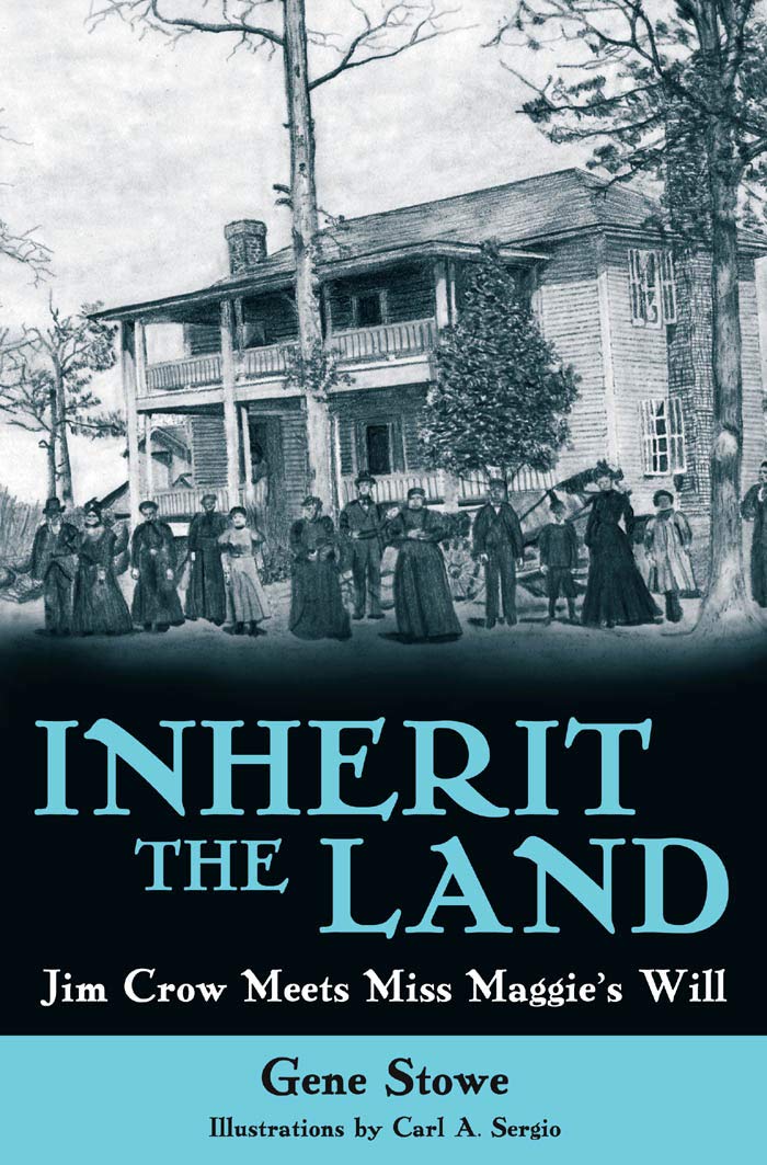 Inherit the Land: Jim Crow Meets Miss Maggie's Will