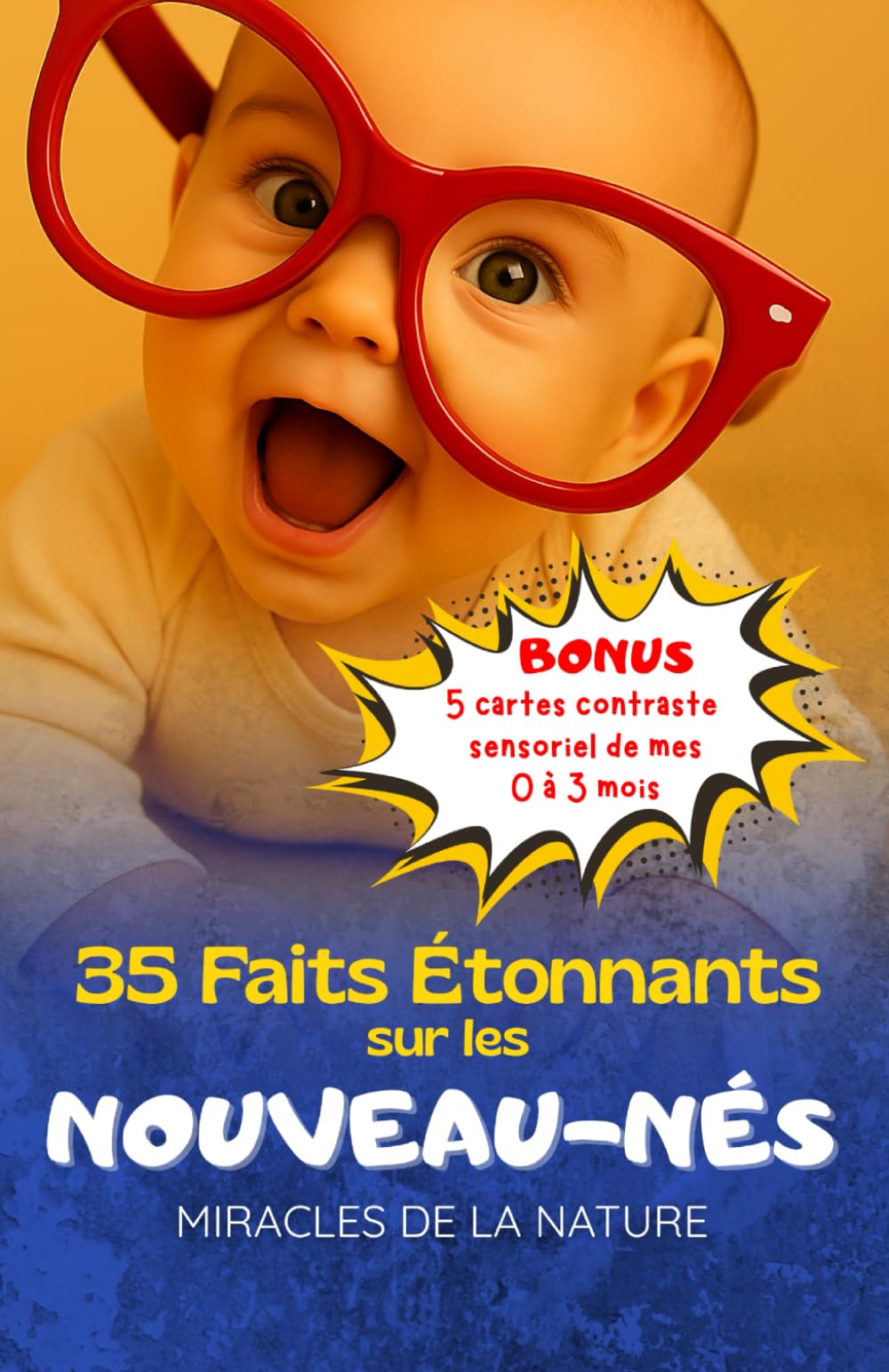 35 Faits étonnants sur les nouveaux-nés: Miracles de la nature