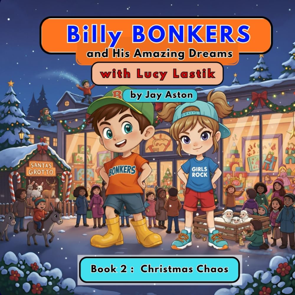 Billy BONKERS and His Amazing Dreams: An Amazing adventure picture book for children