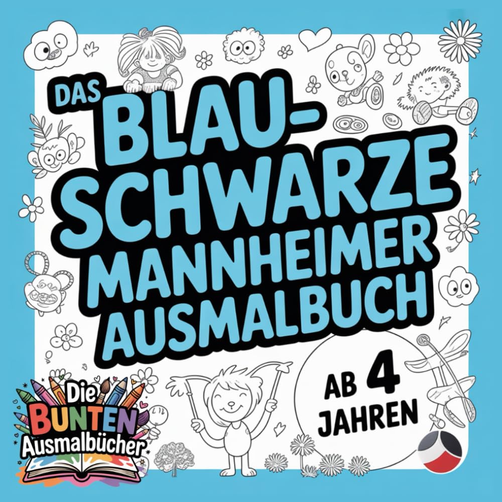 Das blau-schwarze Mannheimer Ausmalbuch (Die bunten Ausmalbücher)