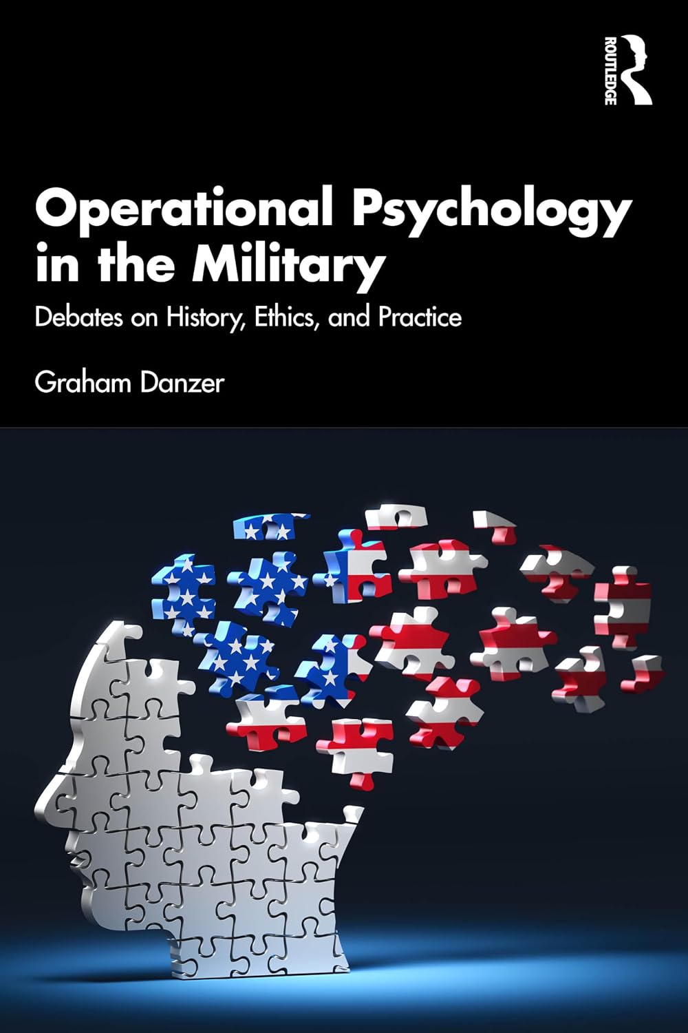 Operational Psychology in the Military: Debates in History, Ethics, and Practice
