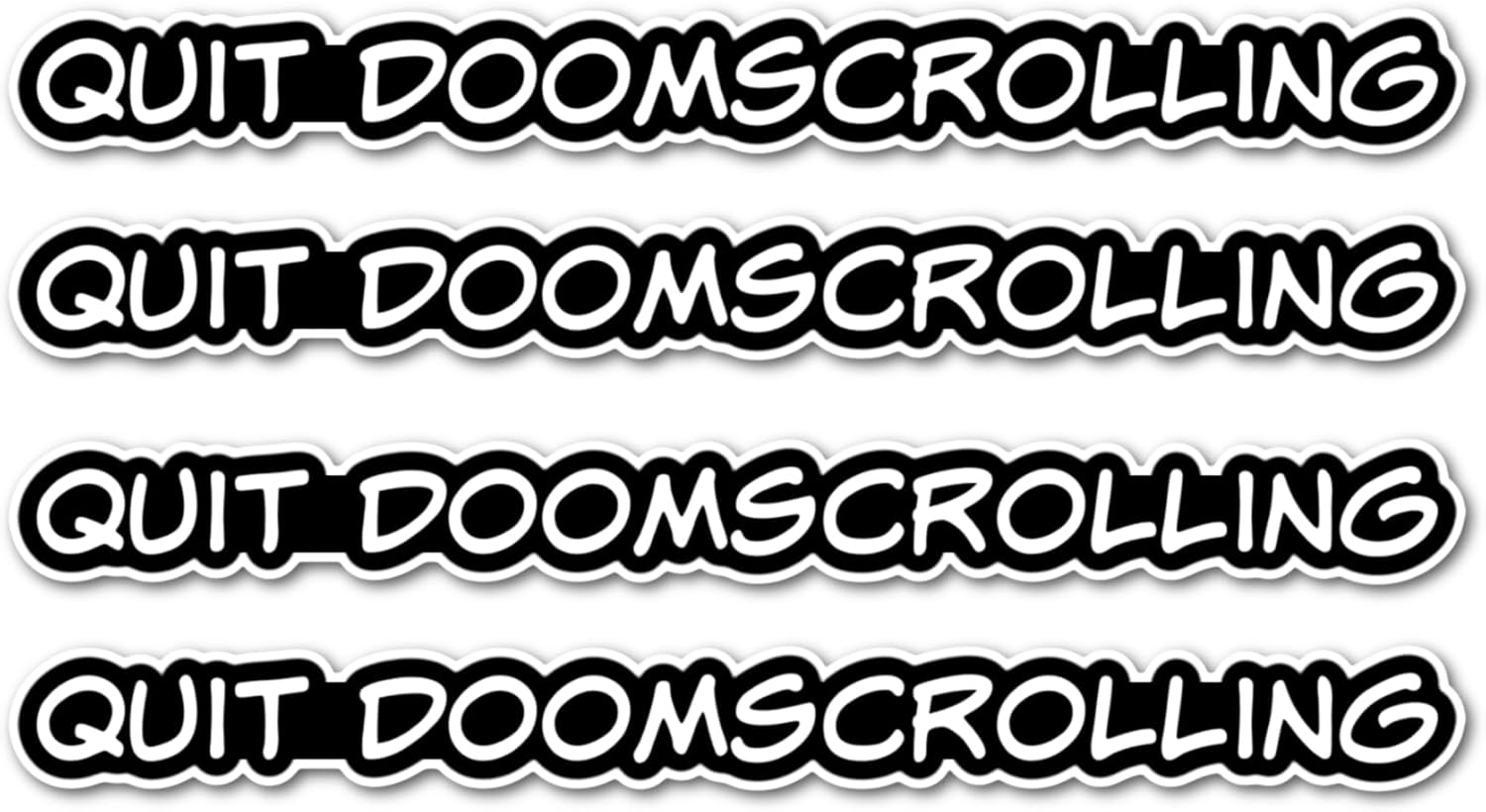 Set of 4 6" Quit Doomscrolling Social Media addiction Viral pic 2023 laminated laptop sticker