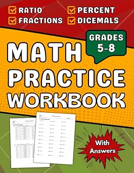 Math Workbook For Grades 5-8 Ratio, Percents, Fractions & Decimals 5th, 6th,7th, And 8th Grades Math Practice Workbook +2000 Questions With Solutions