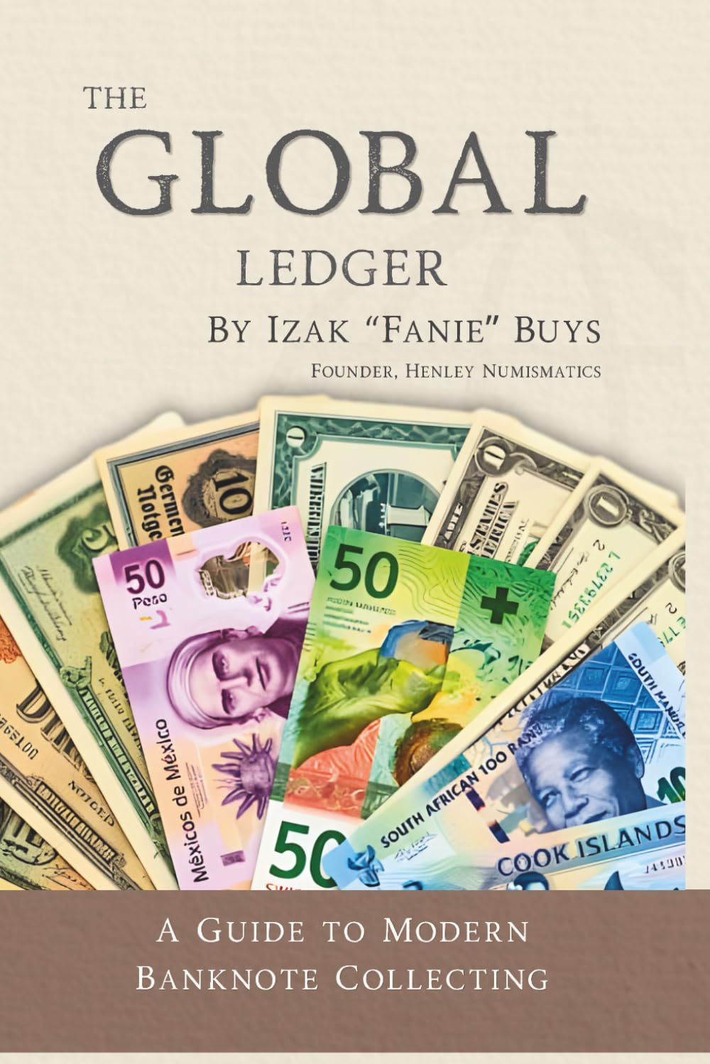 The Global Ledger: A Guide to Modern Banknote Collecting